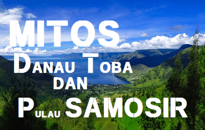 The history of the creation of Lake Toba and the island of Samosir